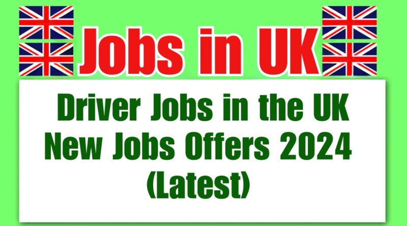 Driver Jobs in United Kingdom