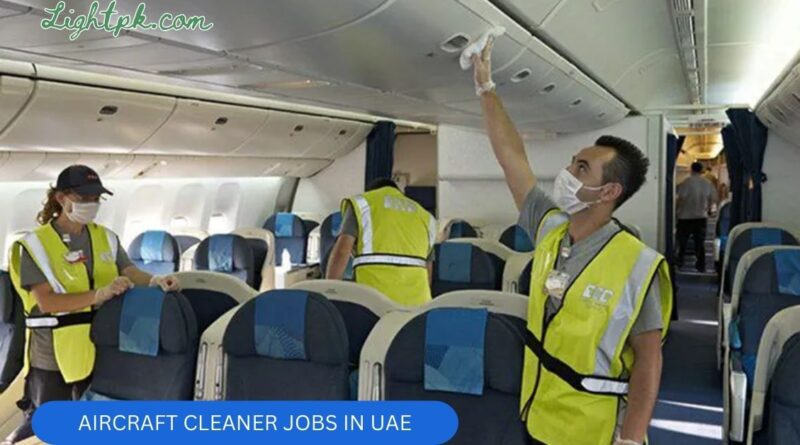 Aircraft Cleaner Jobs in UAE