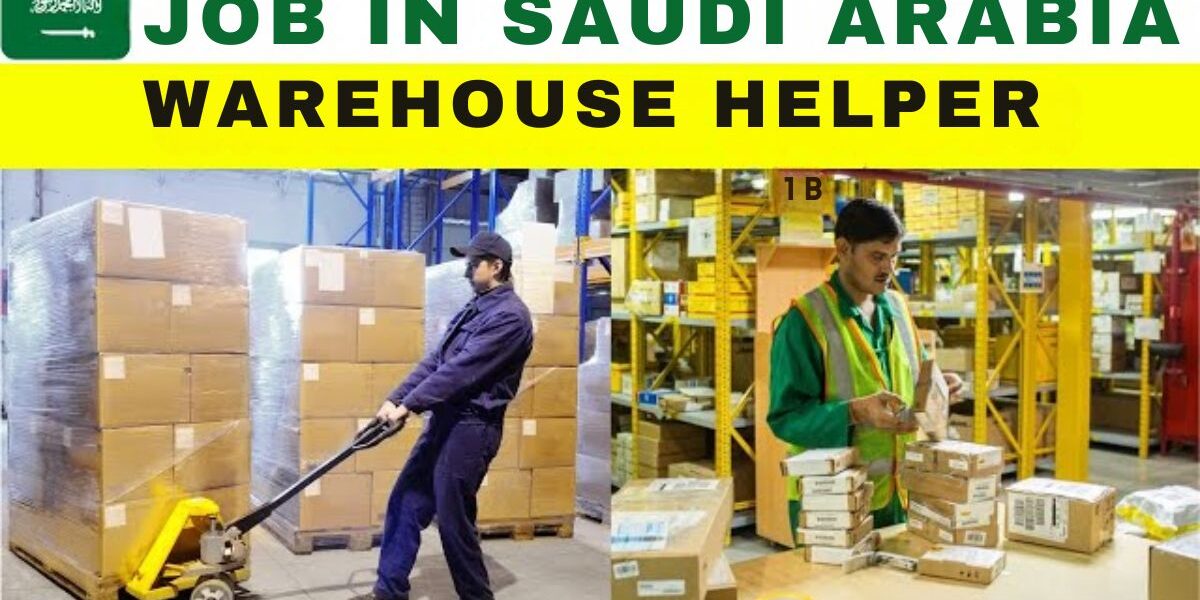 Warehouse Helper Jobs in Saudi Arabia