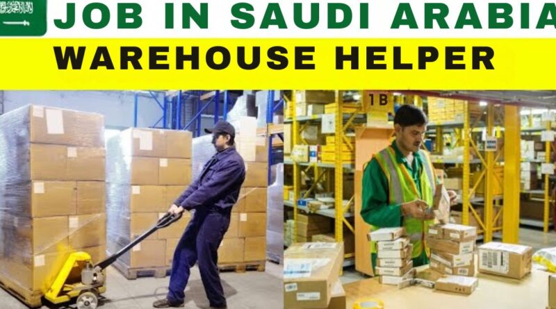 Warehouse Helper Jobs in Saudi Arabia