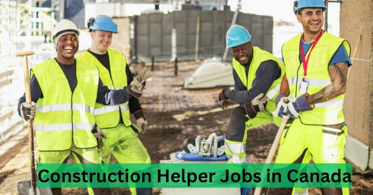 Construction Helper Jobs in Canada