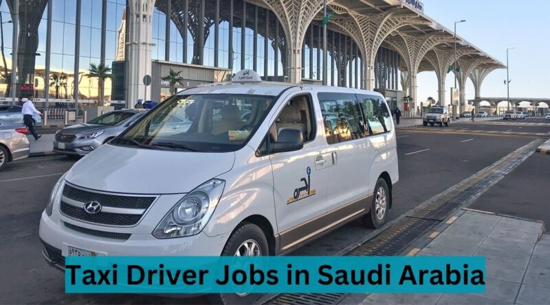 Taxi Driver Jobs in Saudi Arabia