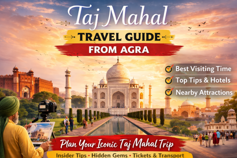 Taj Mahal Travel Guide from Agra India