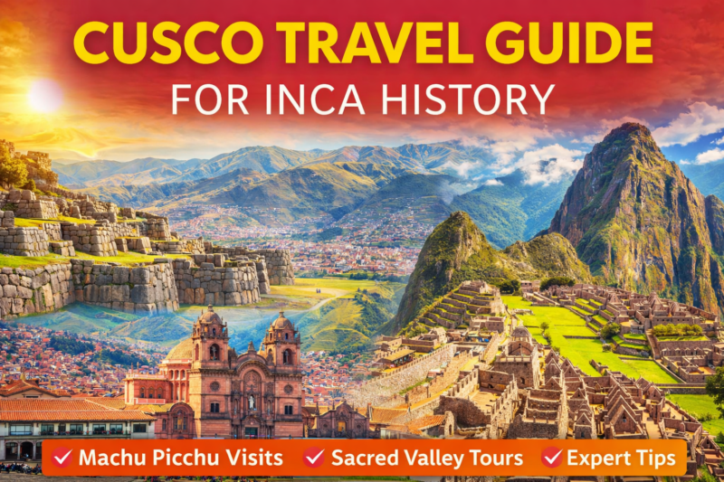 Cusco Travel Guide for Inca History
