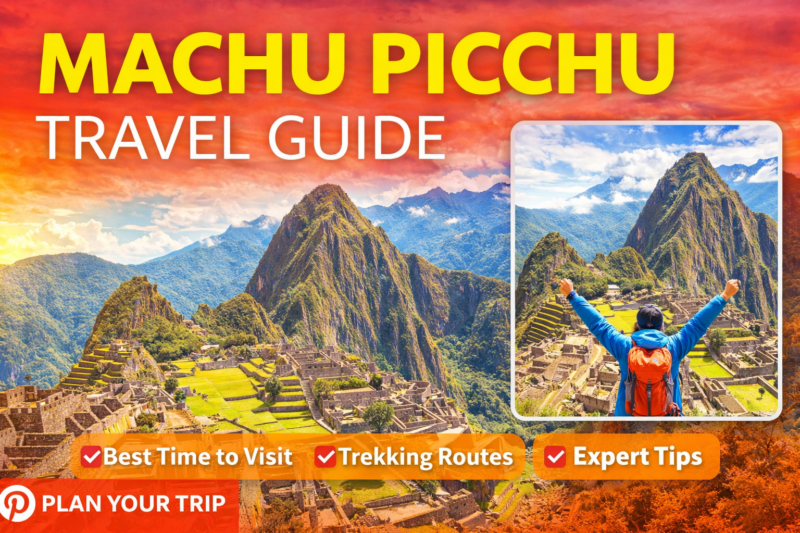Machu Picchu Travel Guide