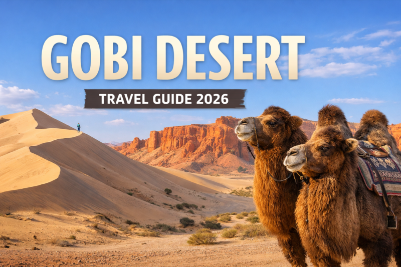 Gobi Desert Travel Guide 2026 | Best Time, Attractions, Costs & Tips