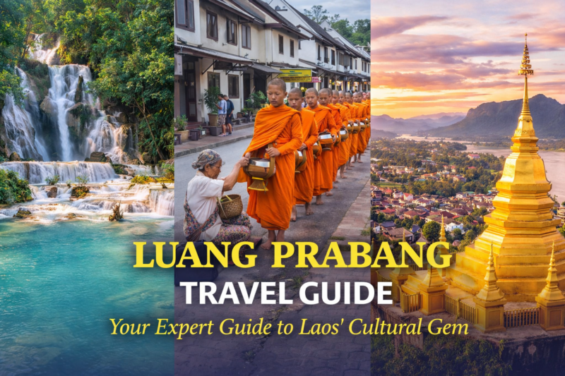 Luang Prabang Travel Guide: The Ultimate Expert Guide to Laos’ Cultural Gem